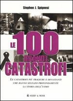 Le 100 grandi catastrofi