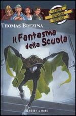 Il fantasma della scuola. La banda dei giovani detective