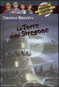 La torre dello stregone. La banda dei giovani detective - Thomas Brezina - copertina