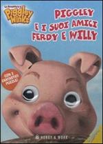 Piggley e i suoi amici Ferdy e Willy. Le avventure di Piggley Winks. Libro puzzle