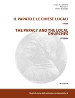Il papato e le chiese locali. Studi-The papacy and the local churches. Studies. Ediz. bilingue