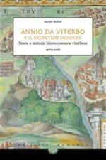 Annio da Viterbo e il decretum desiderii. Storie e miti del libero comune viterbese