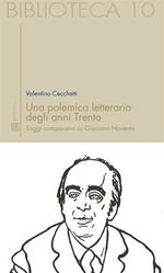 Una polemica letteraria degli anni Trenta. Saggi comparativi su Giacomo Noventa