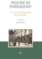 Figure di passaggio. Temi, generi e linguaggi della «fin de siècle» inglese