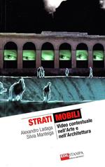 Strati mobili. Video contestuale nell'arte e nell'architettura