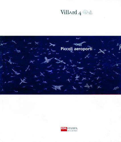 Piccoli aeroporti. Villard 4 - copertina