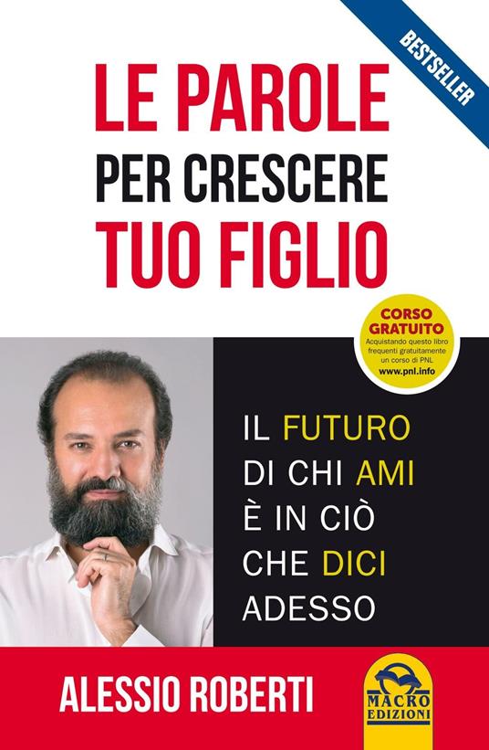 Le parole per crescere tuo figlio - Alessio Roberti - copertina