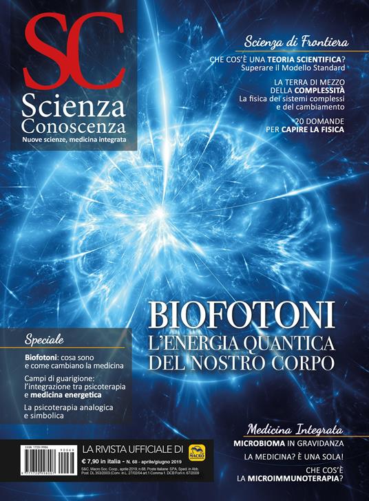 Scienza e conoscenza. Vol. 68: Biofotoni. L'energia quantica del nostro corpo. - copertina