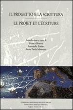 Il progetto e la scrittura-Le projet et l'écriture