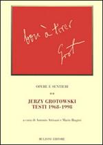 Opere e sentieri. Vol. 2: Jerzy Grotowski. Testi 1968-1998.