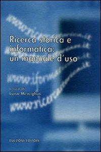 Ricerca storica e informatica: un manuale d'uso - copertina