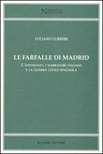 Farfalle di Madrid. L'antimonio, i narratori italiani e la guerra civile spagnola