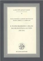 Il teatro drammatico a Milano dal Regno d'Italia all'Unità (1805-1861). Con CD-ROM