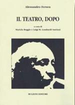 Il teatro, dopo