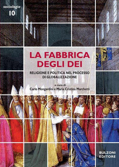 La fabbrica degli dèi. Religione e politica nel processo di globalizzazione - copertina