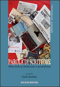 Parola di scrittore. Altri studi su letteratura e giornalismo - copertina