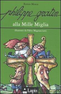 Philippe Gratin e la Mille Miglia