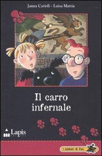 Il carro infernale - Janna Carioli,Luisa Mattia - copertina