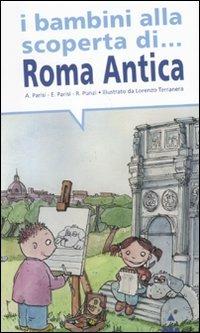 I bambini alla scoperta di Roma antica - Anna Parisi - Elisabetta Parisi -  - Libro - Lapis - I bambini alla scoperta di | laFeltrinelli