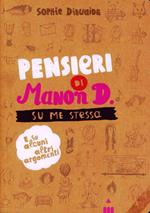 Pensieri di Manon D. su me stessa e su alcuni altri argomenti