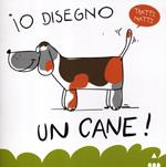 Io disegno un cane! Ediz. illustrata