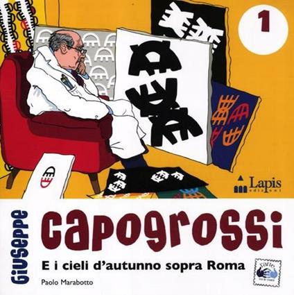 Giuseppe Capogrossi. E i cieli d'autunno sopra Roma - Paolo Marabotto - copertina