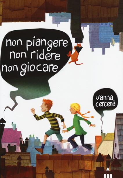 Non piangere, non ridere, non giocare - Vanna Cercenà - copertina