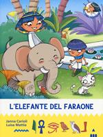 L' elefante del faraone. All'ombra delle piramidi. Vol. 10