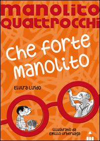 Che forte Manolito. Manolito Quattrocchi - Elvira Lindo - copertina