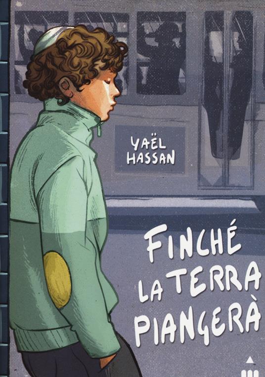 Finché la terra piangerà - Yaël Hassan - copertina