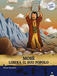 Mosè libera il suo popolo