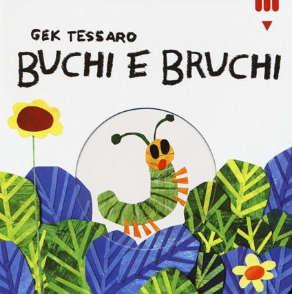 Buchi e bruchi. Ediz. a colori - Gek Tessaro - copertina