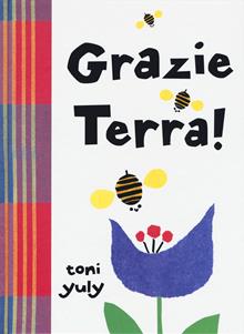 Grazie Terra! Ediz. a colori