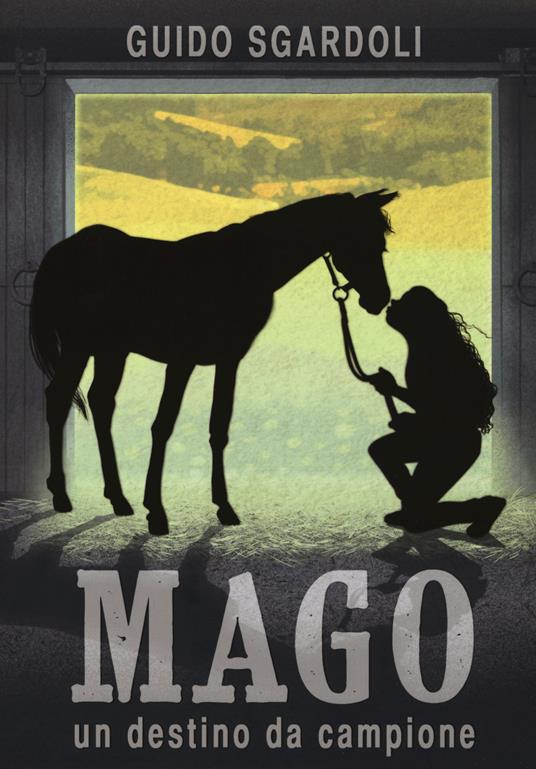 Mago. Un destino da campione - Guido Sgardoli - copertina