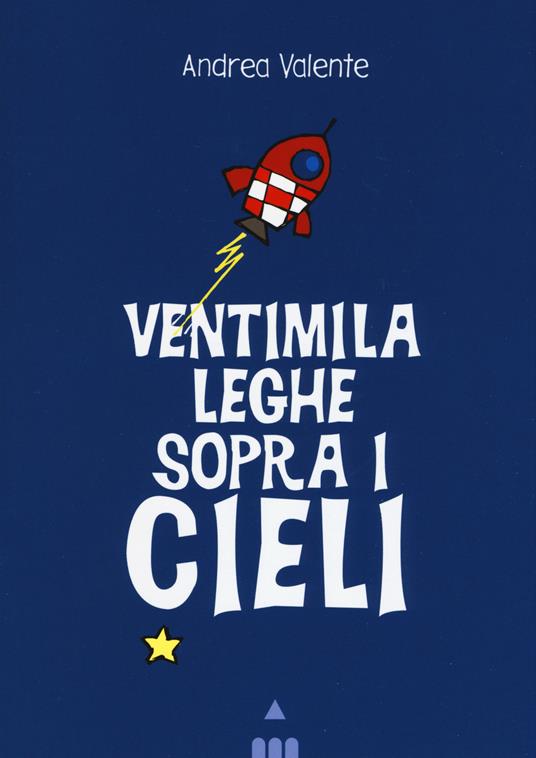 Ventimila leghe sopra i cieli - Andrea Valente - copertina