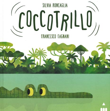 Coccotrillo. Ediz. a colori - Silvia Roncaglia - copertina