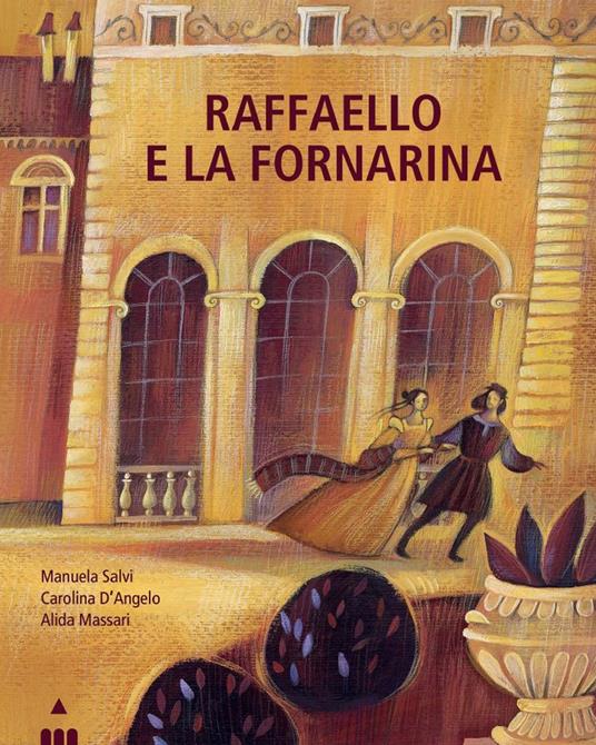 Raffaello e la Fornarina. Ediz. a colori - Manuela Salvi - Carolina  D'Angelo - - Libro - Lapis - I lapislazzuli | laFeltrinelli