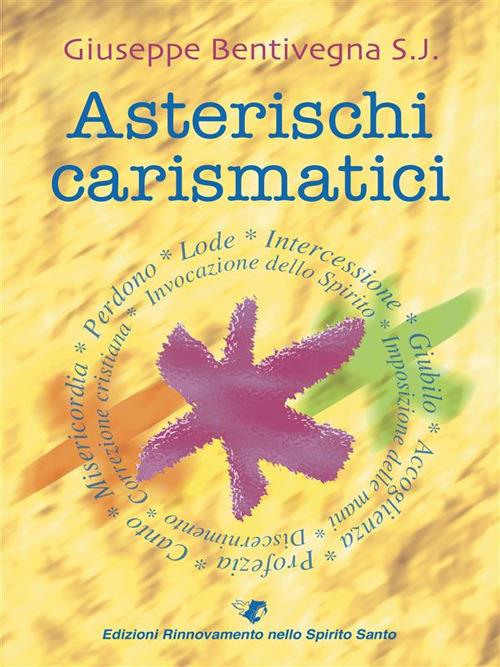 Asterischi carismatici - Giuseppe Bentivegna - ebook