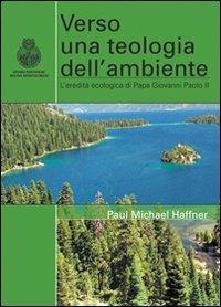 Verso una teologia dell'ambiente - Paul M. Haffner - copertina