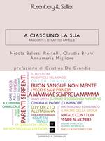 A ciascuno la sua. Racconti e ritratti di famiglie