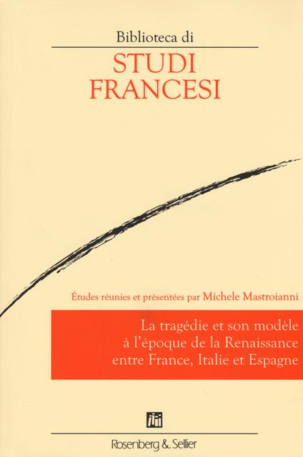 Le tragédie et son modèle à l'époque de la renaissance entre France, Italie et Espagne - copertina