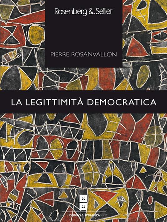 La legittimità democratica - Pierre Rosanvallon - ebook