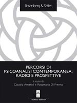 Percorsi di psicoanalisi contemporanea: radici e prospettive