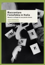 Raccontare l'omofobia in Italia. Genesi e sviluppi di una parola chiave