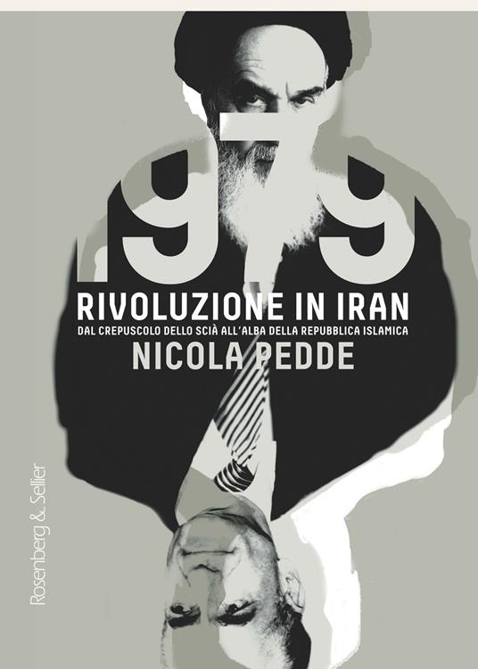 1979 rivoluzione in Iran. Dal crepuscolo dello scià all'alba della Repubblica Islamica - Nicola Pedde - ebook