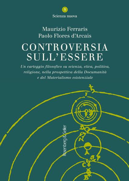 Controversia sull'essere. Un carteggio filosofico su scienza, etica, politica, religione, nella prospettiva della documanità e del materialismo esistenziale - Maurizio Ferraris,Paolo Flores D'Arcais - copertina