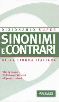 Dizionario sinonimi e contrari della lingua italiana - Laura Craici - copertina