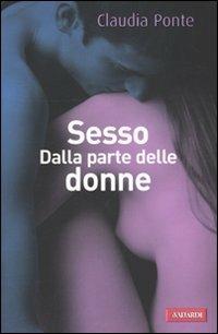 Sesso. Dalla parte delle donne - Claudia Ponte - copertina