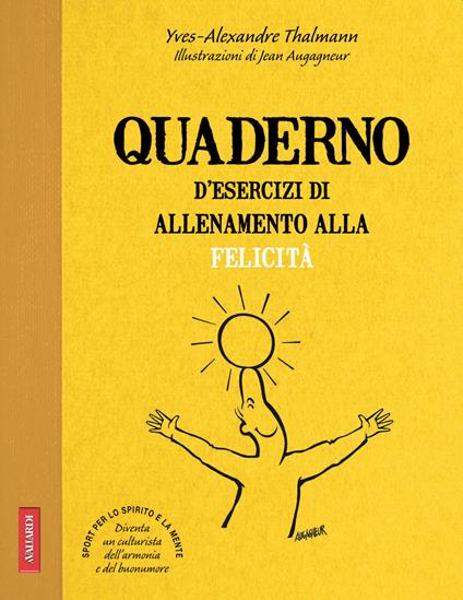 Quaderno d'esercizi di allenamento alla felicità - Yves-Alexandre Thalmann - copertina