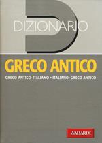 Dizionario greco antico. Greco antico-italiano, italiano-greco antico